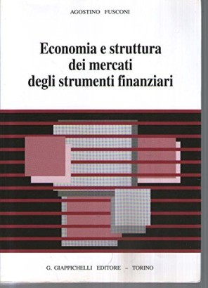 Economia e struttura dei mercati degli strumenti finanziari