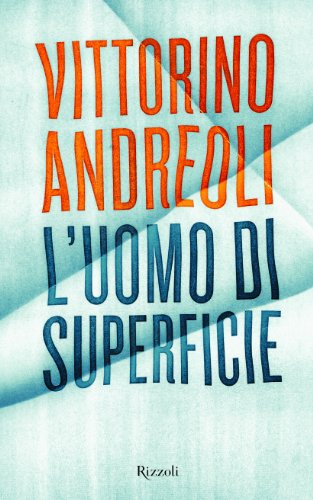 El hombre de la superficie, Vittorino Andreoli