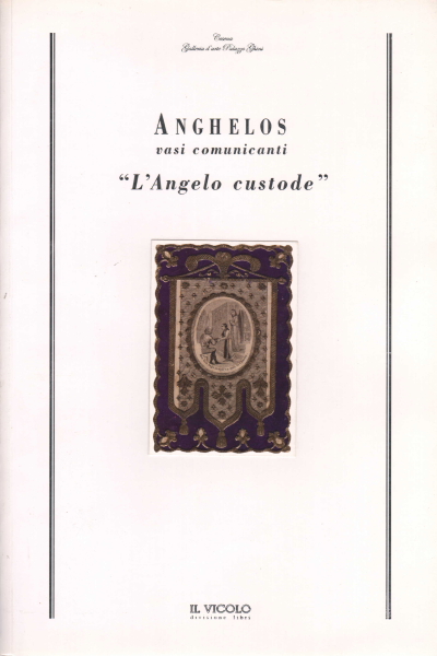 The guardian angel. Angelos communicating vessels, Marisa Zattini