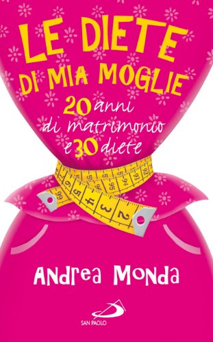 Le diete di mia moglie, Andrea Monda