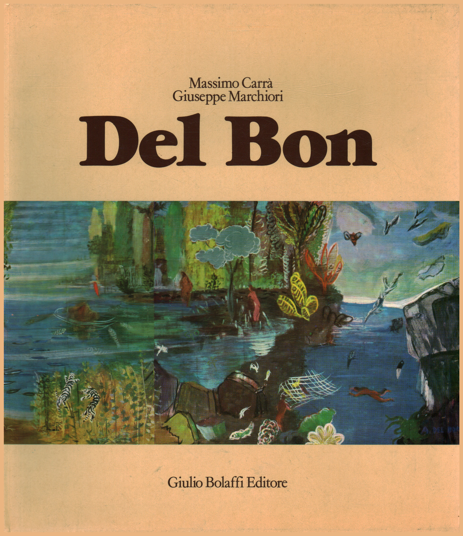 Del Bon. Tutte le opere. Volume terzo 1945-1952, Massimo Carrà Giuseppe Marchiori