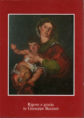 Rigore e grazia in Giuseppe Bazzani