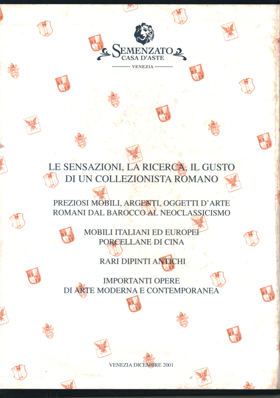 Le sensazioni, la ricerca, il gusto di un collezio, Semenzato Case d aste