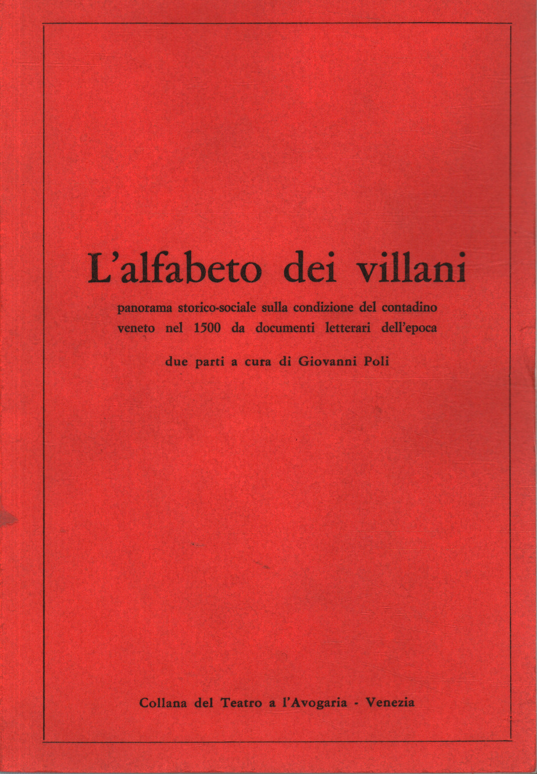 L alfabeto dei villani, Giovanni Poli