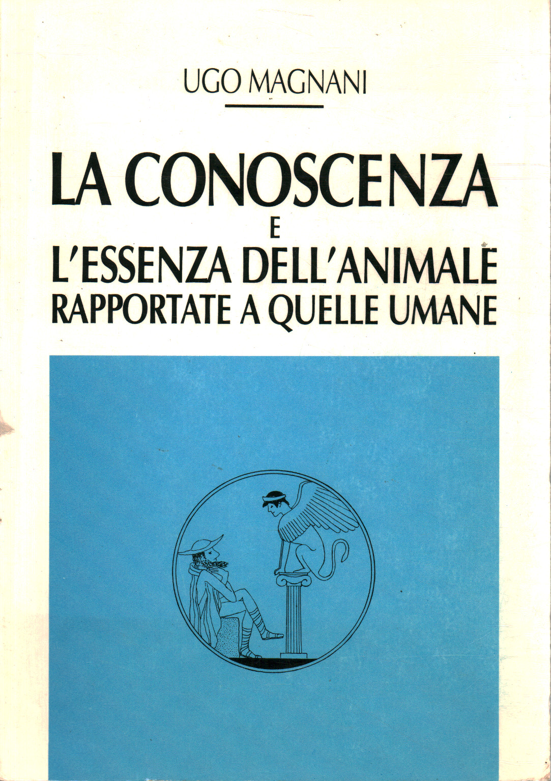 Das Wissen und die Essenz des Tieres, Ugo Magnani