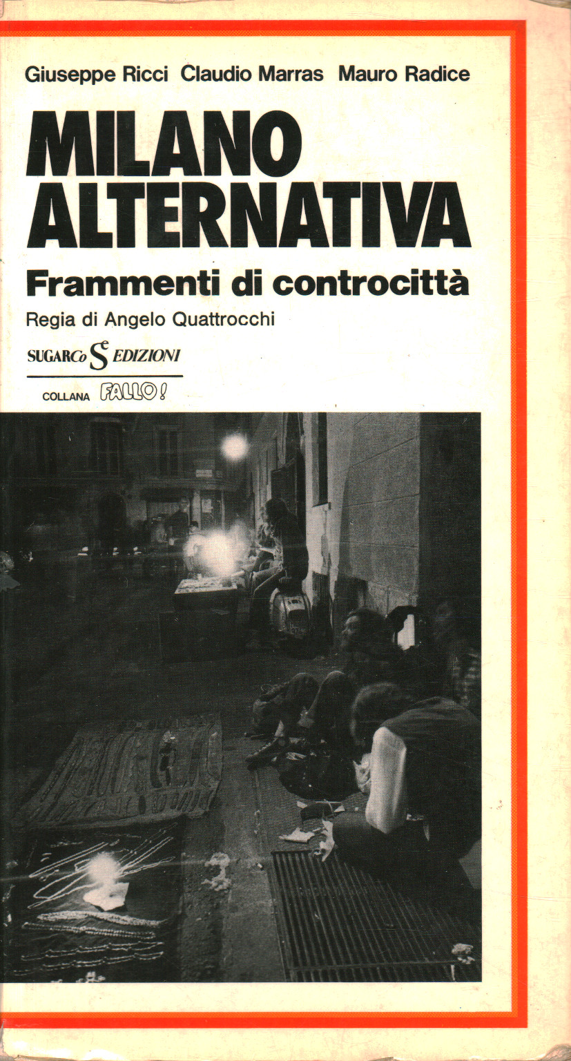Milán alternativo, Giuseppe Ricci Claudio Marras Mauro Radice