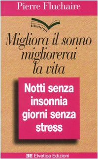 Migliora il sonno, migliora la vita, Pierre Fluchaire