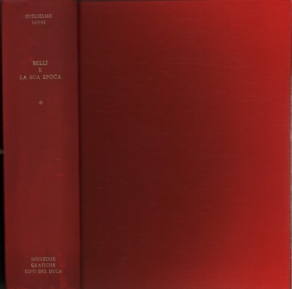 Belli e la sua epoca.Volume I