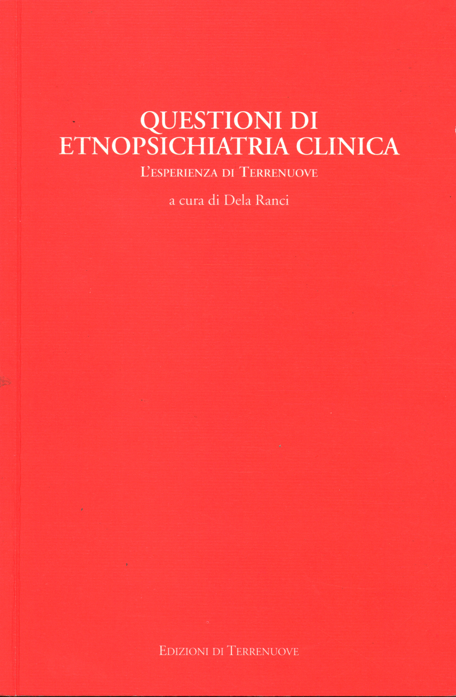 Matters of Clinical Ethnopsychiatry, Dela Ranci