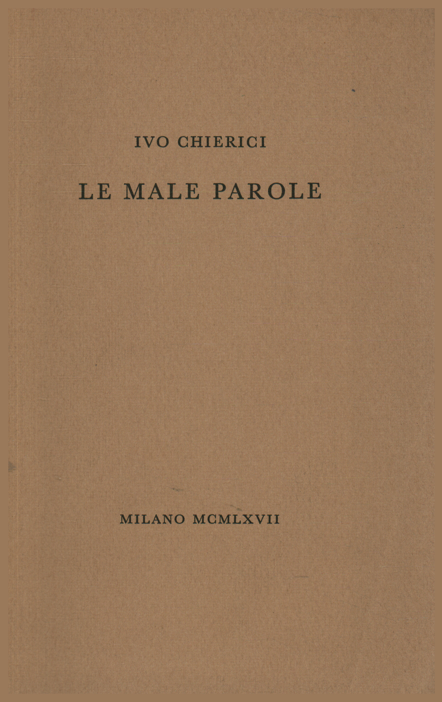 Mauvais mots, Ivo Chierici