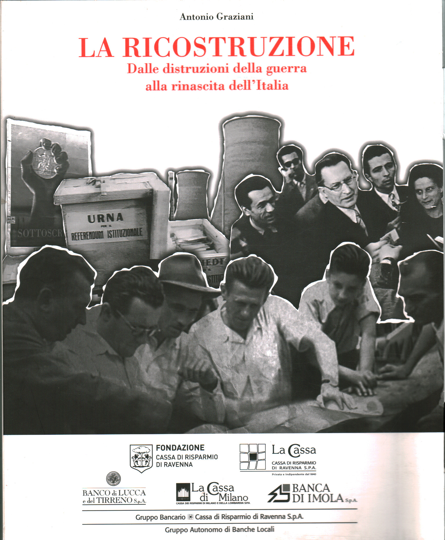 La reconstrucción. De la destrucción de la guerra a Antonio Graziani