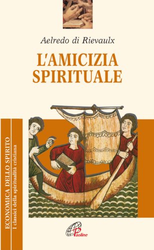 L amicizia spirituale, Aelredo di Rievaulx