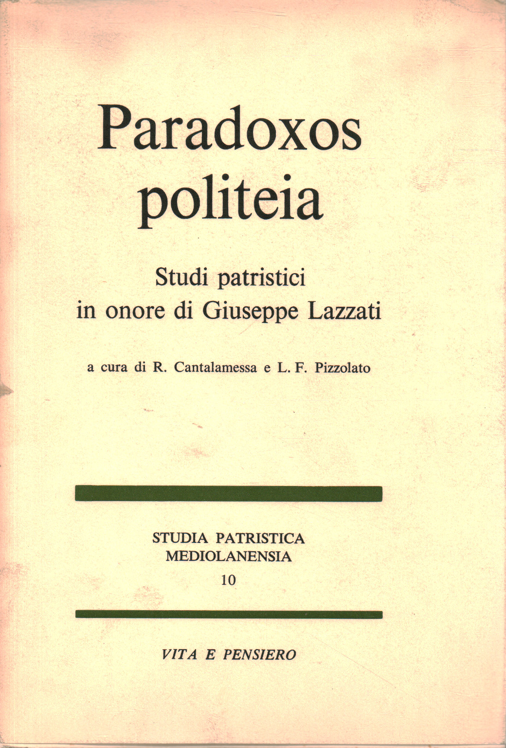 Paradoxos politeia, R. Cantalamessa L.F. Pizzolato