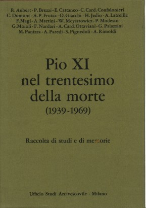 Pio XI nel trentesimo della morte (1939-1969)