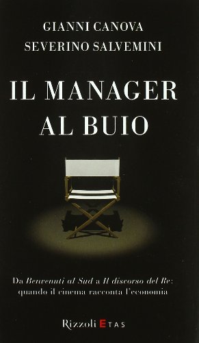 The manager in the dark, Gianni Canova Severino Salvemini