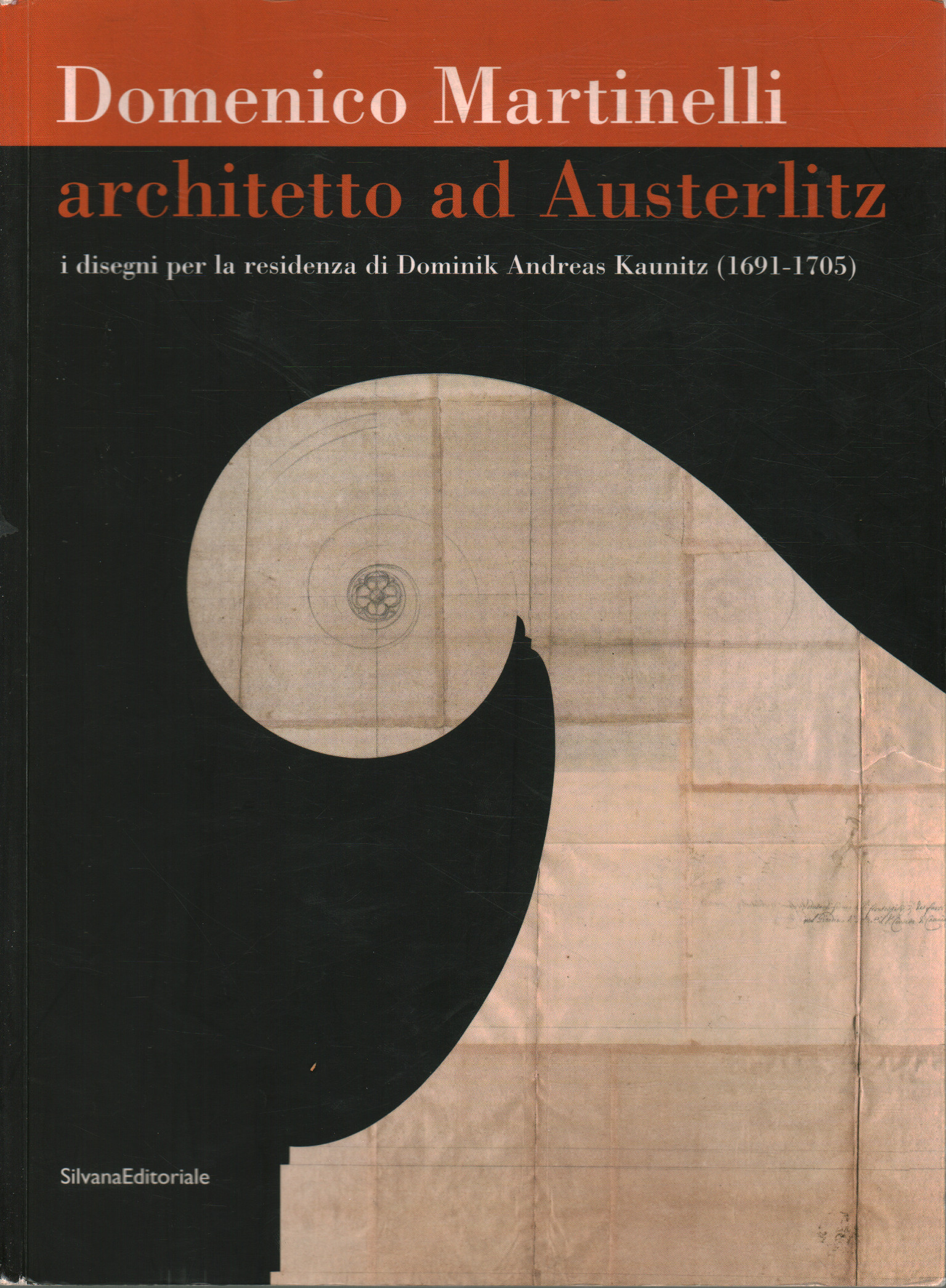 Domenico Martinelli. Architektin in Austerlitz, Aurora Scotti Tosini