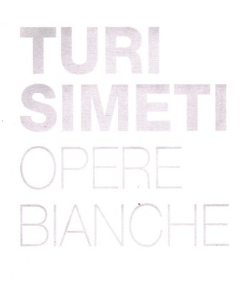 Turi Simeti. Opere bianche