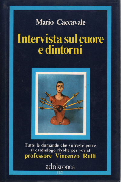 Intervista sul cuore e dintorni al professore Vinc, Mario Caccavale