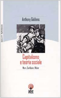 Capitalisme et théorie sociale, Anthony Giddens