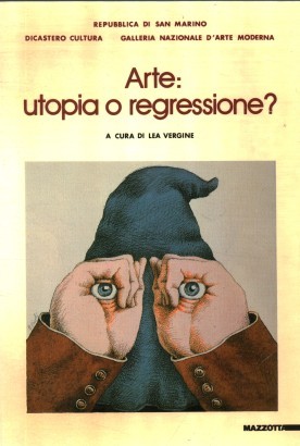 Arte: utopia o regressione?