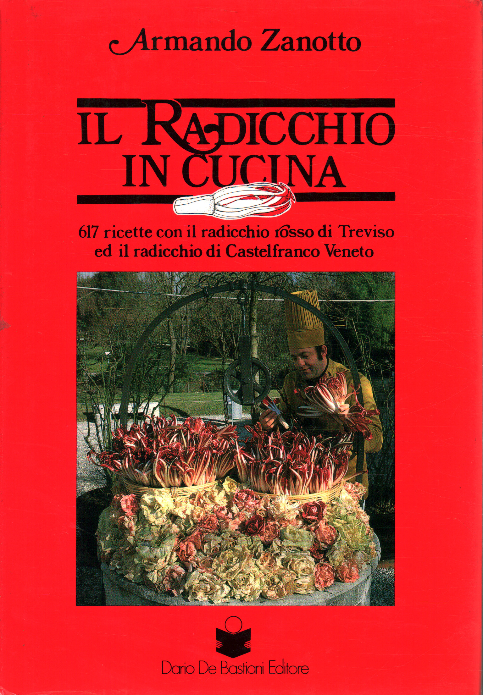 Il radicchio in cucina, Armando Zanotto
