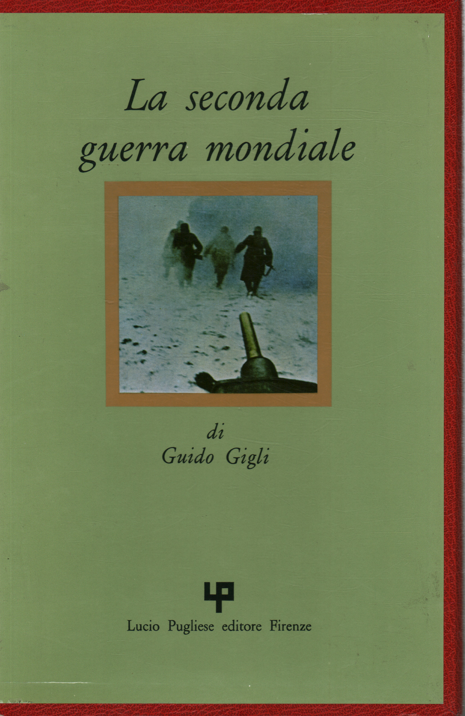 La Segunda Guerra Mundial (3 volúmenes), Guido Gigli