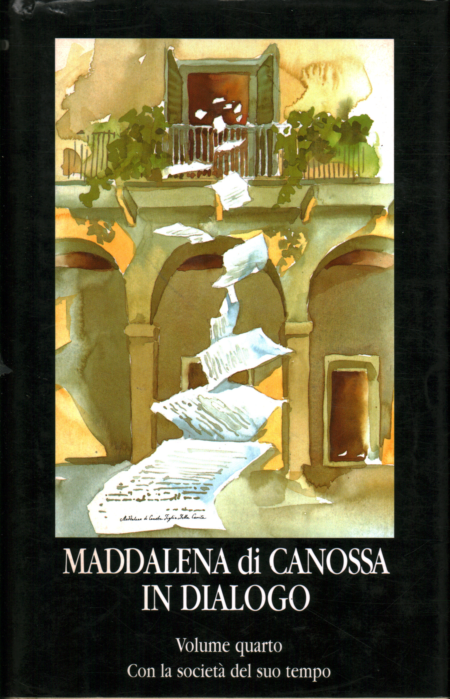 Magdalene of Canossa in dialogue volume fourth. With, A. Cattari E. Dossi M. Nicolai