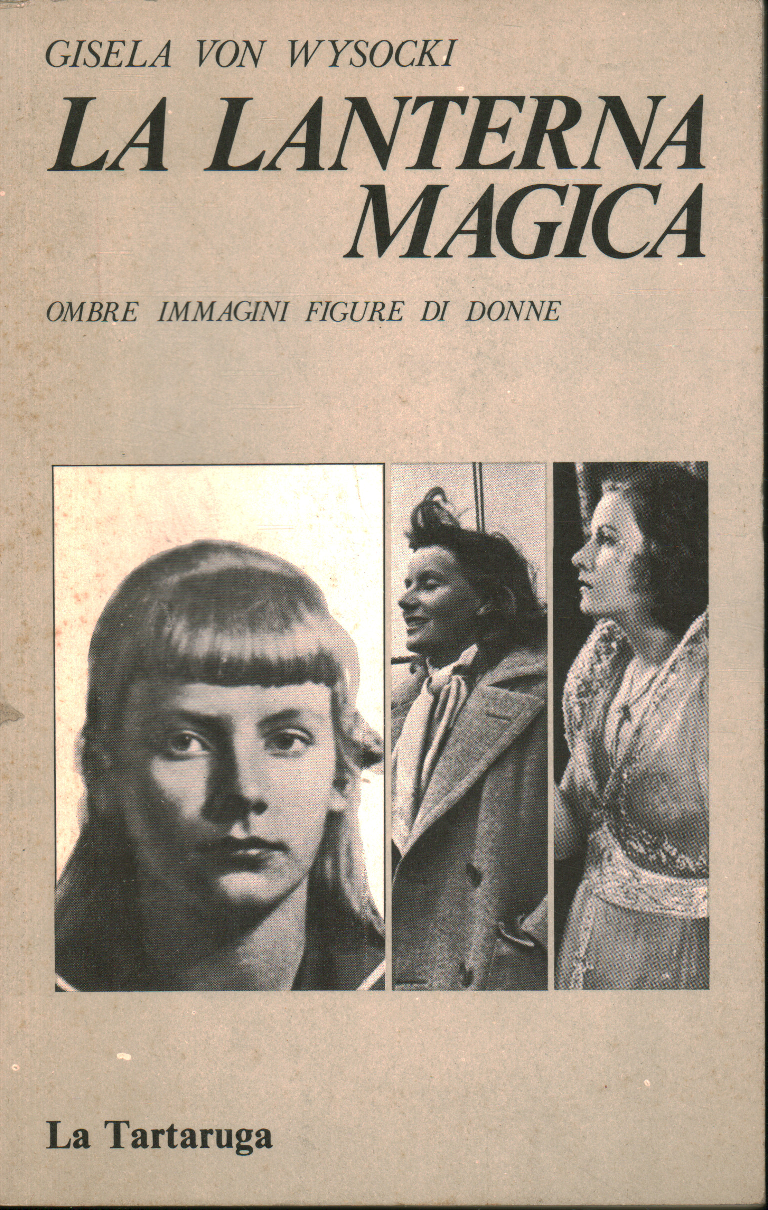 La lanterna magica, Gisela von Wysocki