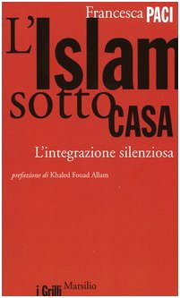 L Islam sotto casa, Francesca Paci