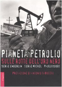 Pianeta petrolio, Serge Enderlin Serge Michel Paolo Woods