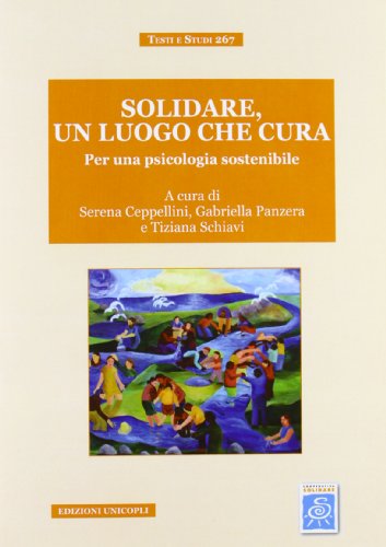 Solidare, un luogo che cura, Serena Ceppellini Gabriella Panzera Tiziana Schiavi