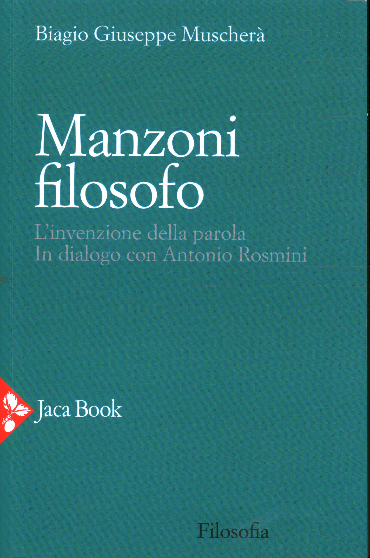 Manzoni filosofo, Biagio Giuseppe Muscherà
