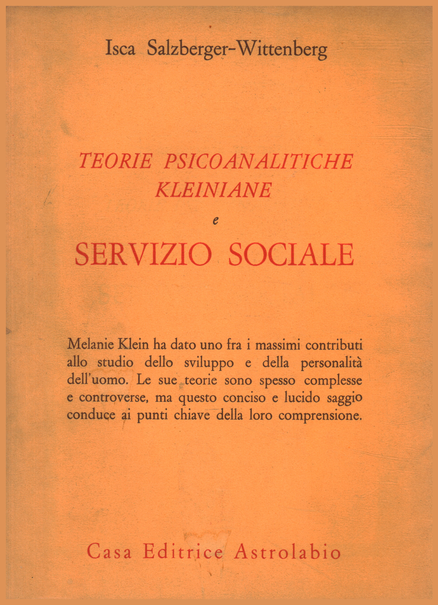 Teorías psicoanalíticas kleinianas y servicio social, Isca Salzberger-Wittenberg