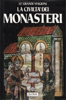 La civiltà dei monasteri