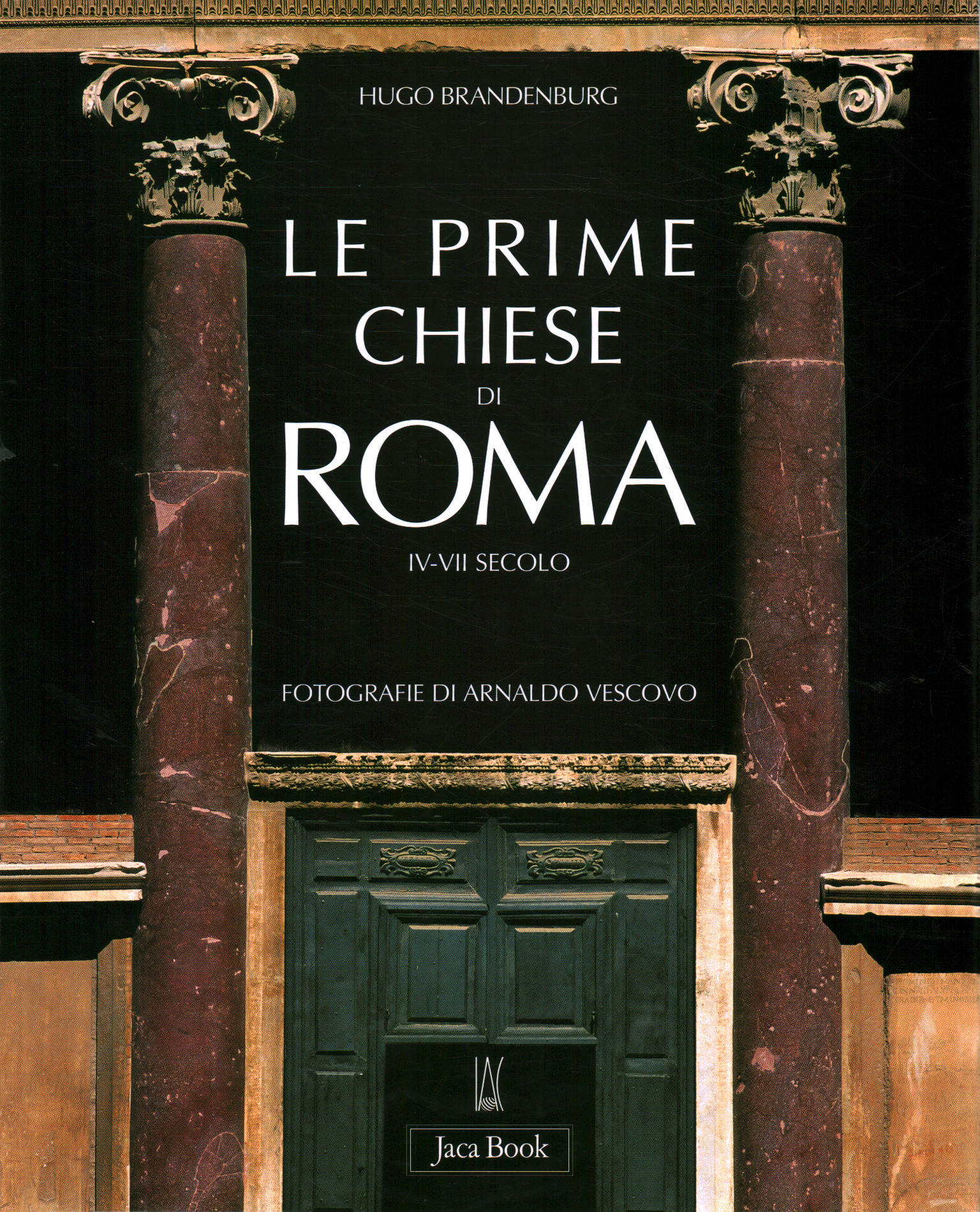 Le prime chiese di Roma IV-VII secolo, Hugo Brandenburg