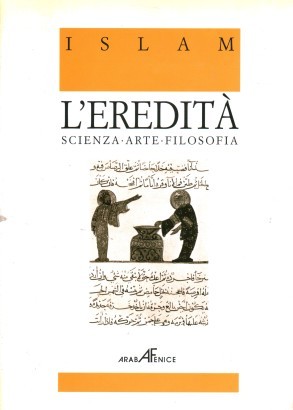 L'eredità. Arte, scienza, filosofia
