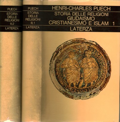 Storia delle religioni: giudaismo, cristianesimo e islam (2 tomi)