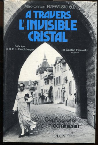 A travers le cristal invisible, Alex Ceslas Rzewuski O.P.