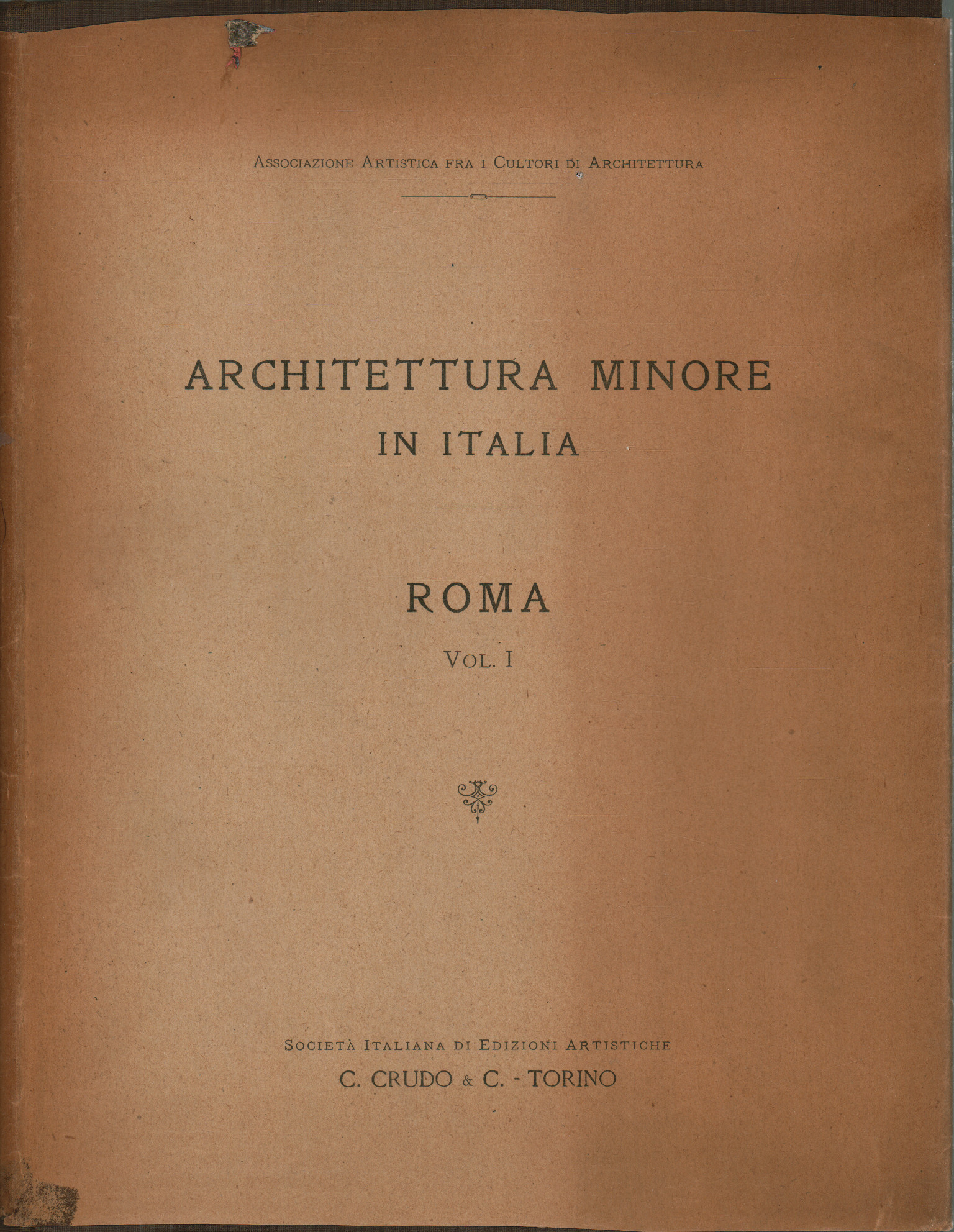 Architettura minore in Italia. Roma Vol.I, AA.VV