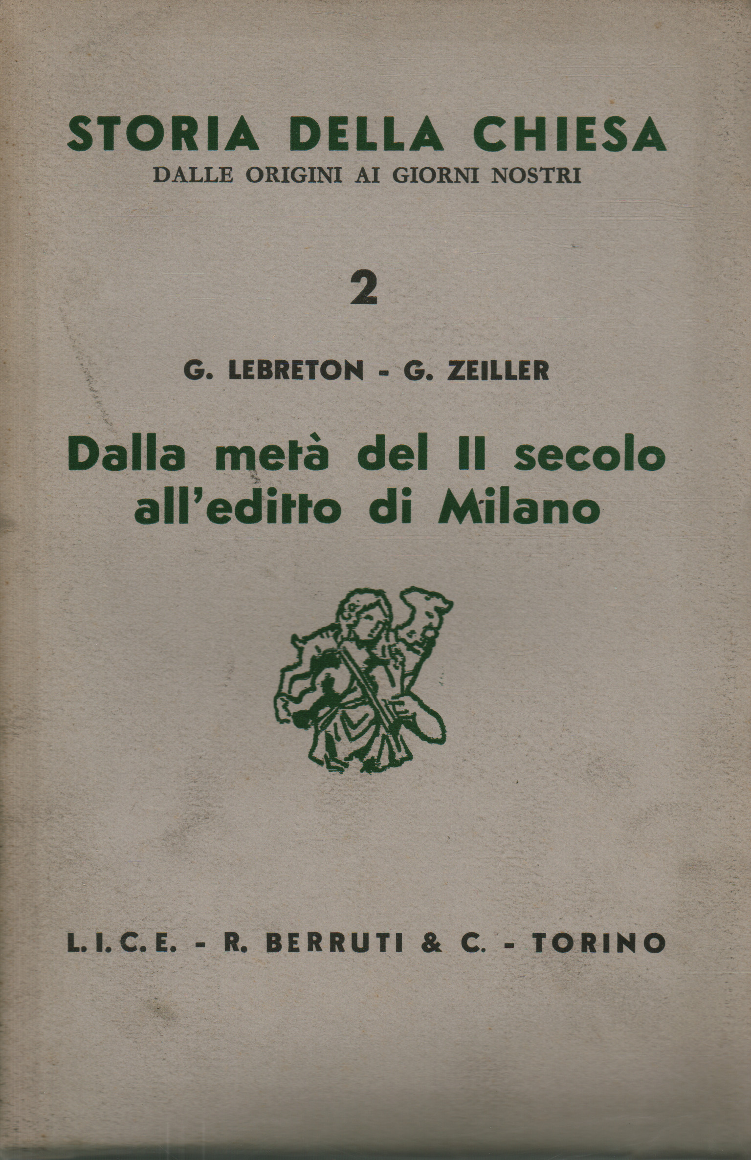 Dalla metà del II secolo all'editto di Milano, G. Lebreton G. Zeiller