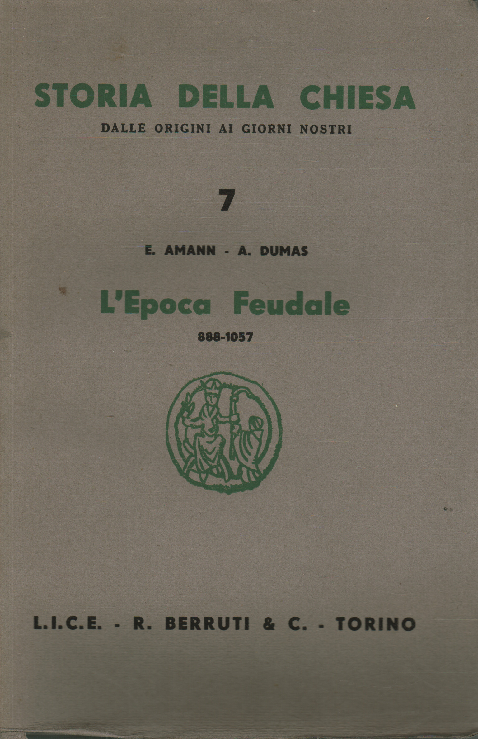 L'Epoca Feudale 888-1057, E. Amann A. Dumas
