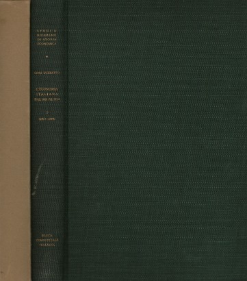 L'economia italiana dal 1861 al 1914 Volume I (1861-1894)