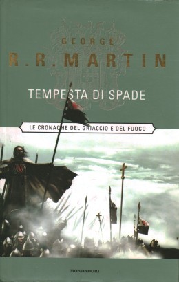 Le cronache del Ghiaccio e del Fuoco. Tempesta di spade