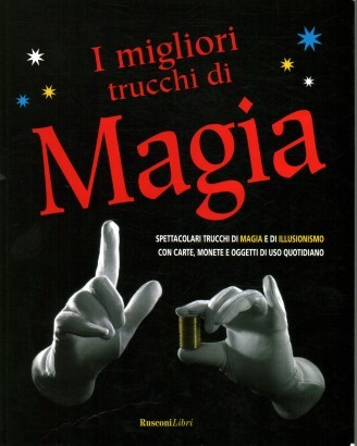 I migliori trucchi di magia