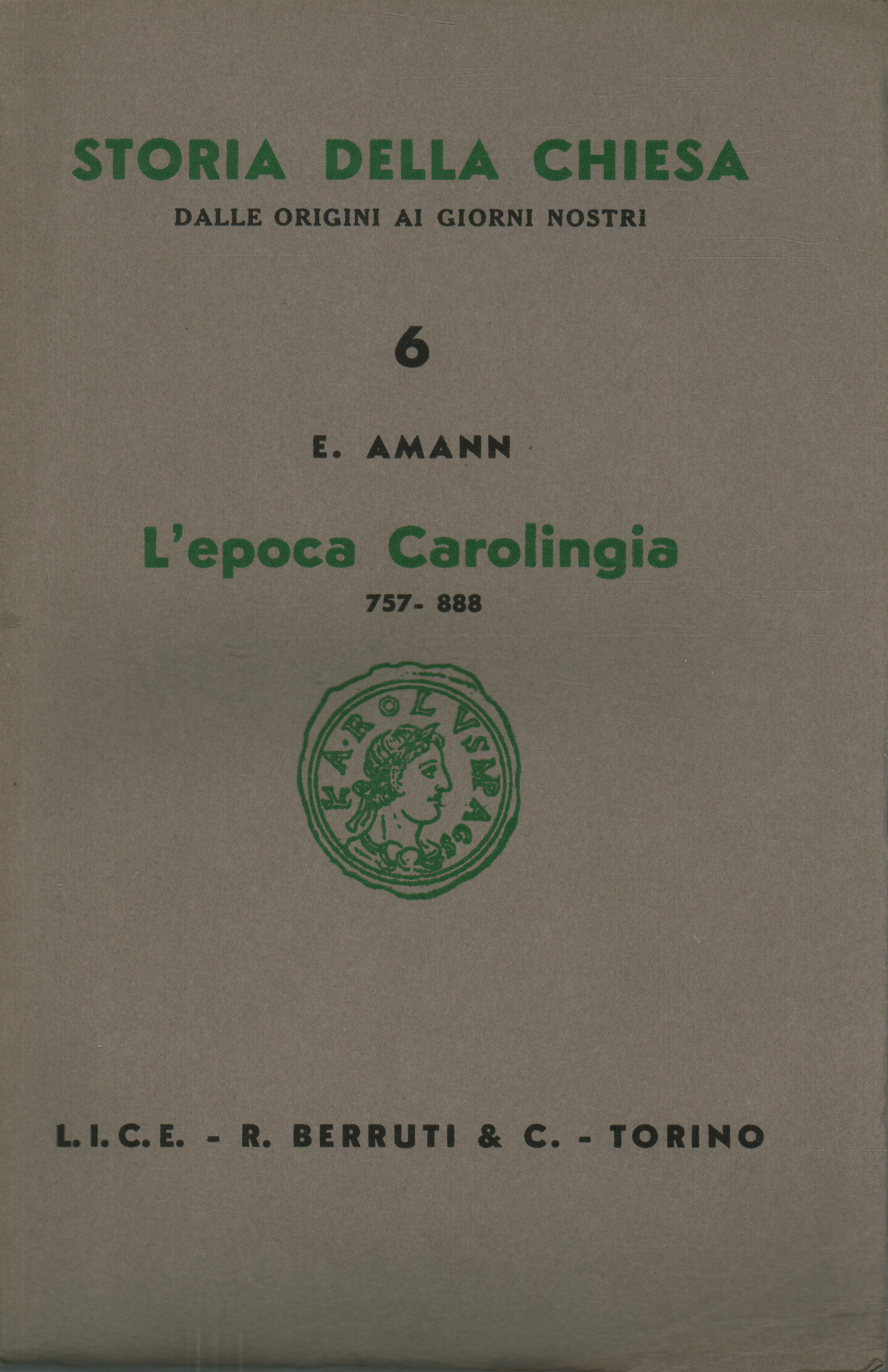 L'epoca Carolingia 757-888, E. Amann