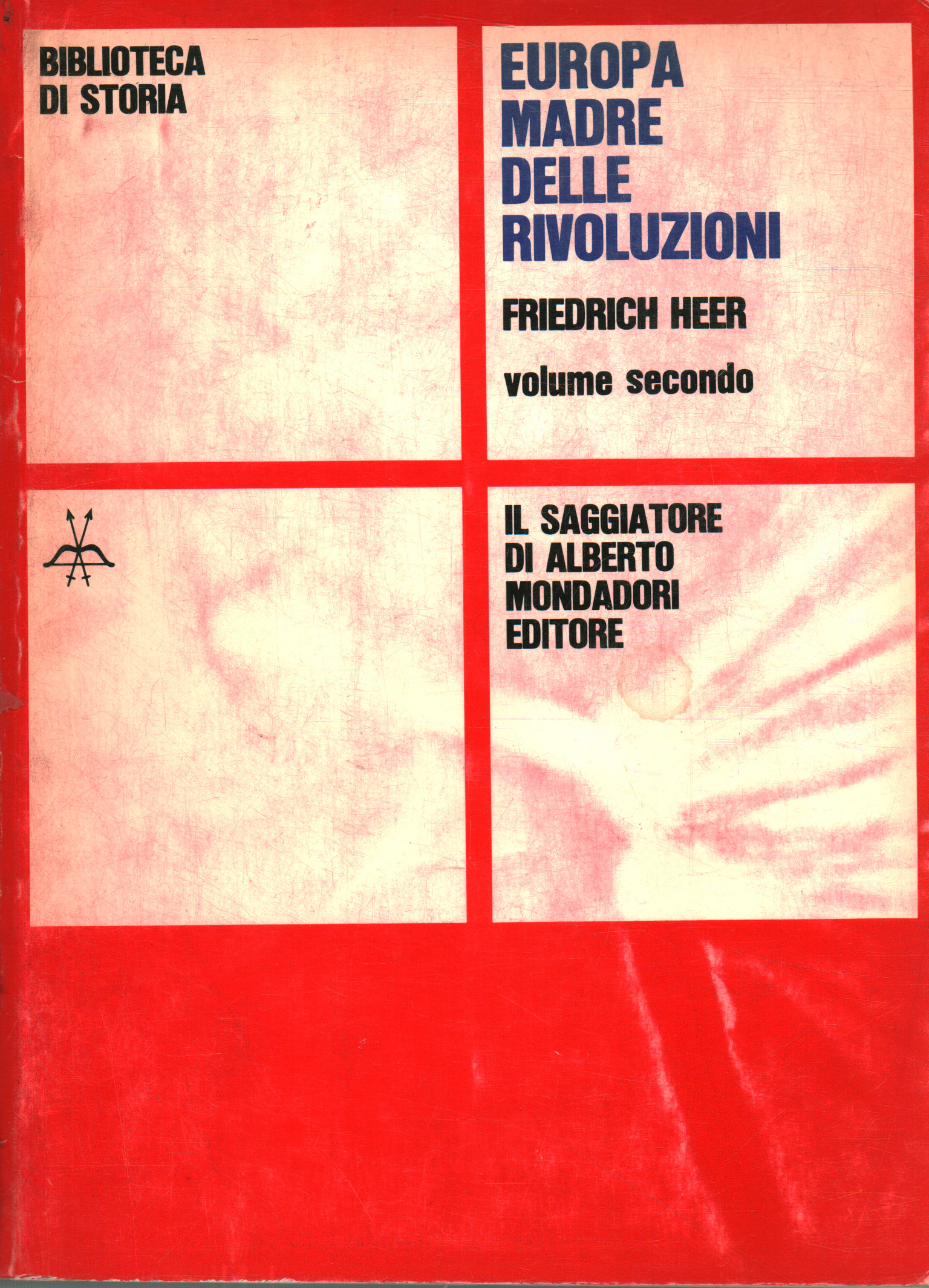 Europa madre delle rivoluzioni (volume secondo), Friedrich Heer