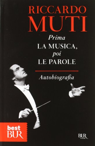 D'abord la musique, puis les mots, Riccardo Muti