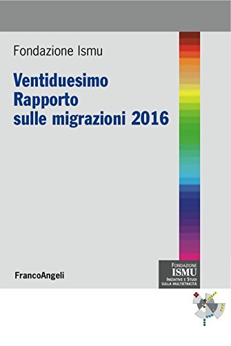 Ventiduesimo Rapporto sulle migrazioni 2016, AA.VV