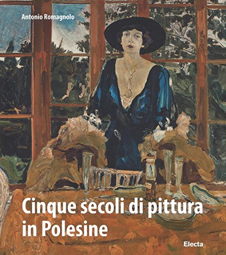 Five centuries of painting in Polesine, Antonio Romagnolo