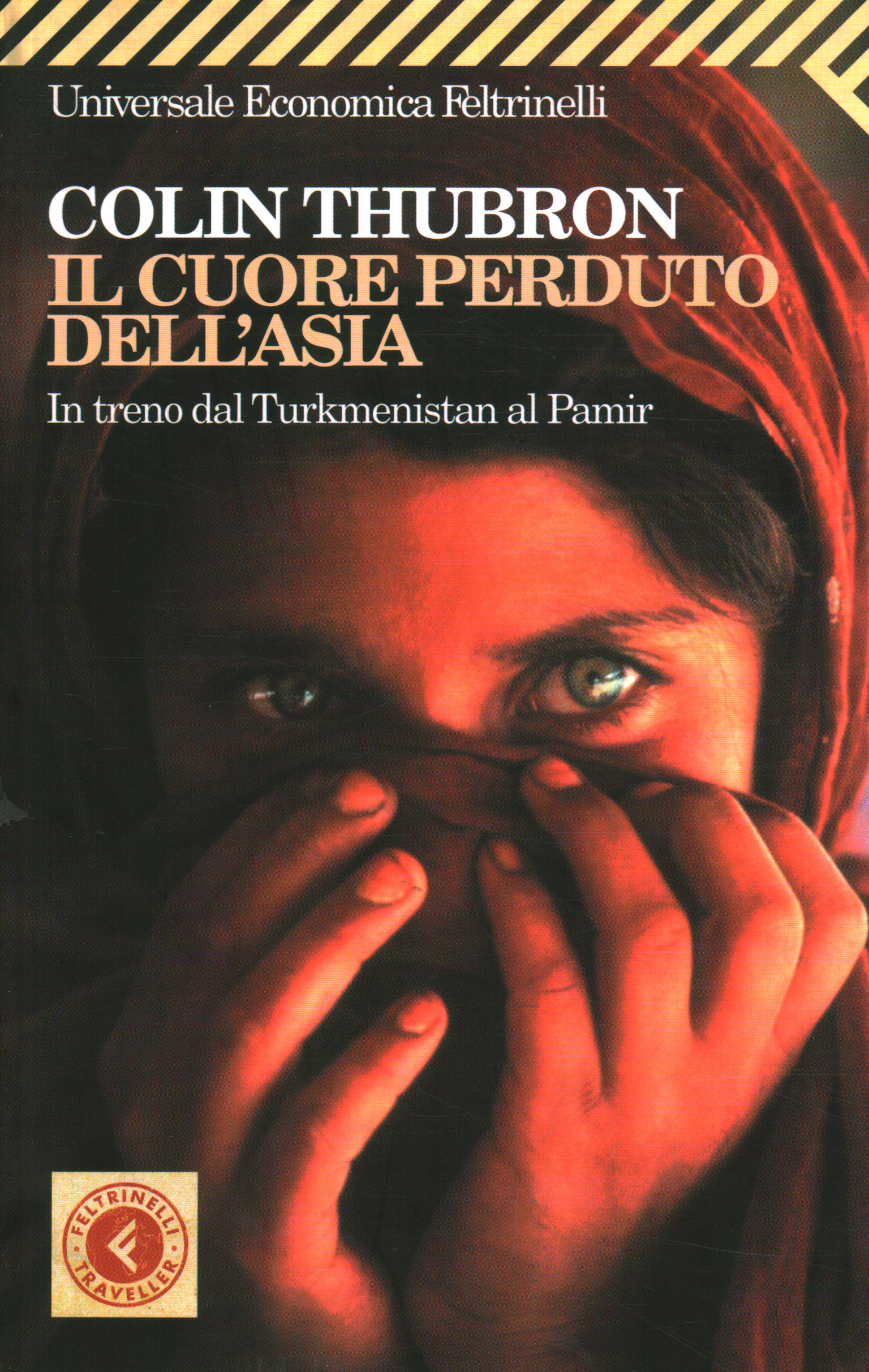 Il cuore perduto dell Asia, Colin Thubron